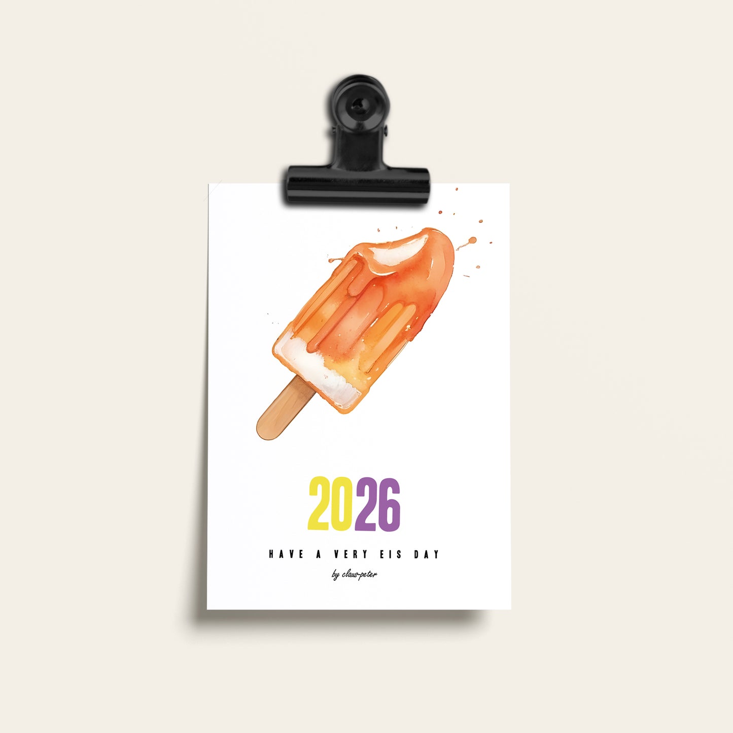 Eis Kalender 2026 - Have a Eis Day - 12 coole Eis Motive - Größe Klein bis Groß - Als Wandkalender oder Tischkalender - Schönes Geschenk