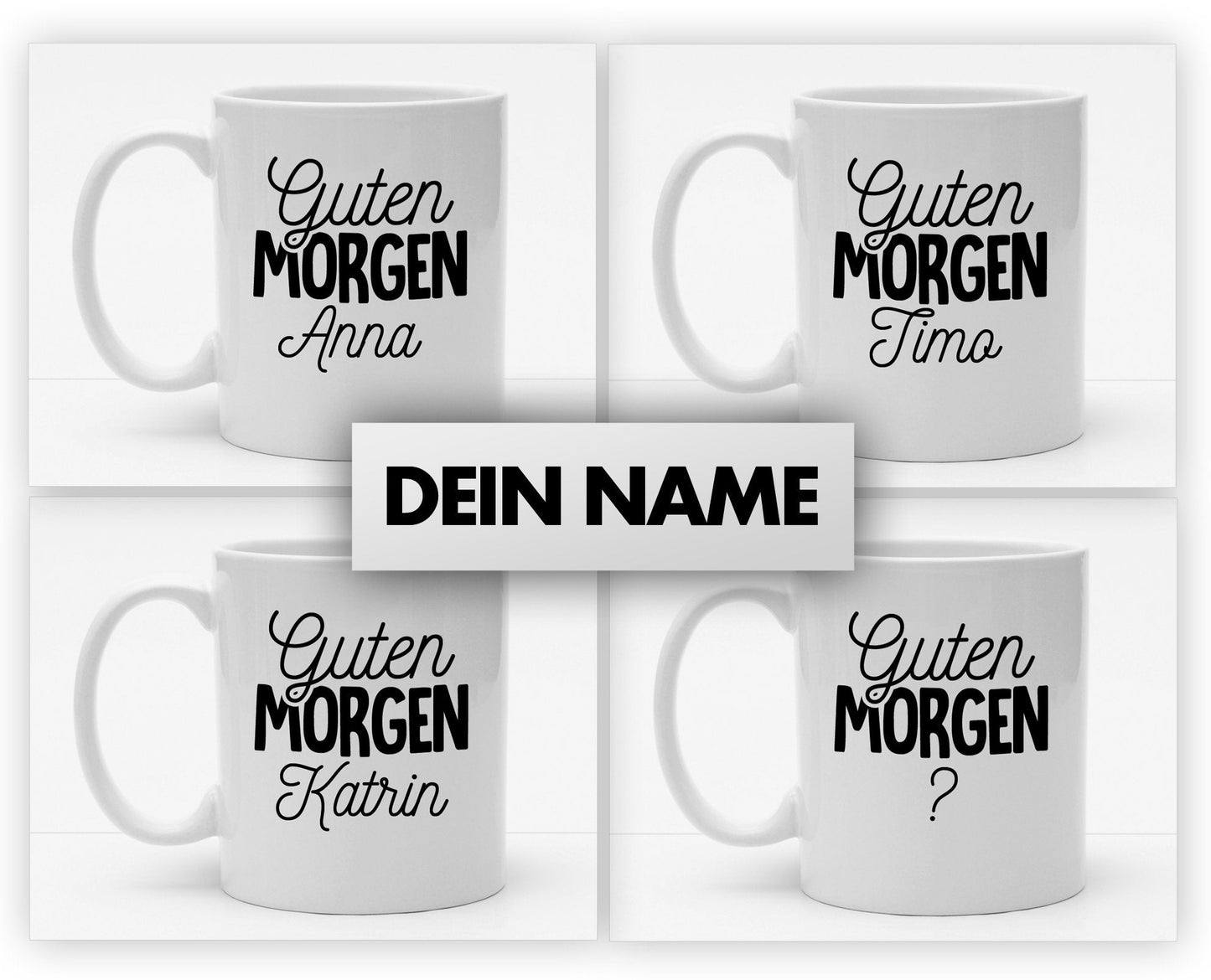 Personalisierbare Tasse mit Namen - Guten Morgen - 325ml - Handmade