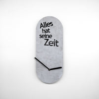 Besondere Uhrform - Alles hat seine Zeit - Typo Design - Wanduhr mit Message - Grau - 2 verschiedene Größen - Leises Uhrwerk - Handmade