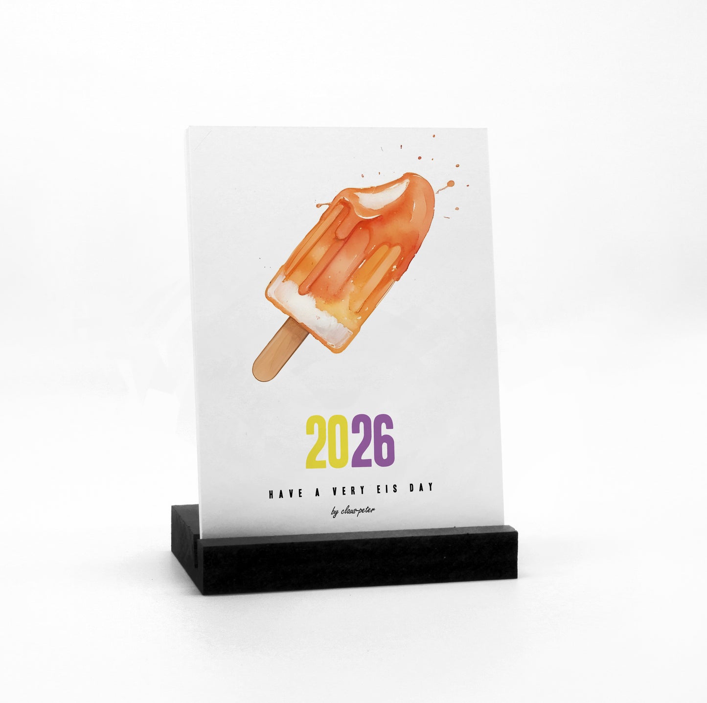 Eis Kalender 2026 - Have a Eis Day - 12 coole Eis Motive - Größe Klein bis Groß - Als Wandkalender oder Tischkalender - Schönes Geschenk