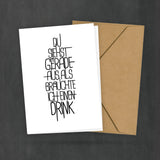 Spruchkarte - Du siehst aus als bräuchte ich einen Drink - Mini Print - Lustiger Spruch für Freunde - Typo Style - 2 Karten und 1 Umschlag