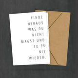 Postkarte mit Spruchkarte - Finde heraus was du nicht magst - Einfache Glücksfindung - Weisheit - Typocard Design - 2 Karten - 1 Umschlag