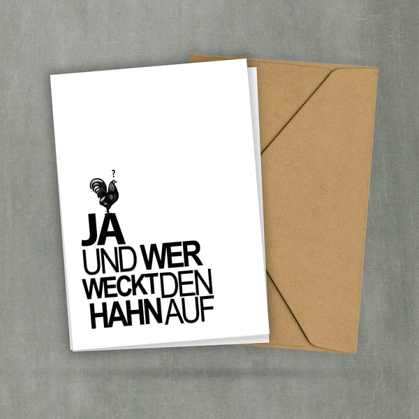 Postkarte - Ja und wer weckt eigentlich den Hahn auf - Küchenspruch - Kleiner Print - Verschenken oder Aufhängen - 2 Karten und 1 Umschlag