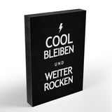 Holzblock - Cool Bleiben und Weiter Rocken