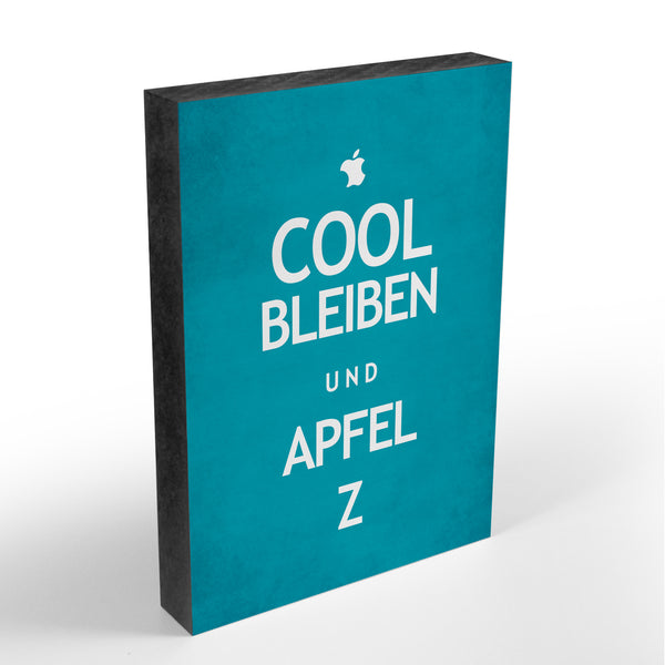 Holzblock - Cool Bleiben und Apfel Z - Größe A6