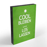 Holzblock - Cool Bleiben und LosLassen - Größe A6