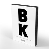 Holzblock - Typo -  Be Kind - Größe A6
