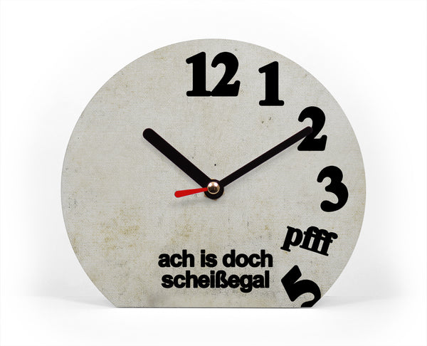 Tischuhr - Typo - Egal - Guter Spruch zum Thema Zeit - Typografisch - Kreative Uhr