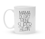 Tasse für Mama - Mama ist meine Superheldin - Kaffeebecher zum Schmunzeln - 325 ml - Handmade