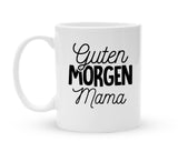 Tasse für Mama - Guten Morgen Mama - Kaffeebecher zum Schmunzeln - 325 ml - Handmade