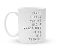 Tasse mit Spruch - Tu es nie wieder - Kaffeebecher zum Schmunzeln - 325 ml - Handmade