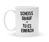 Tasse mit Spruch - Tu es einfach - Kaffeebecher zum Schmunzeln - 325 ml - Handmade