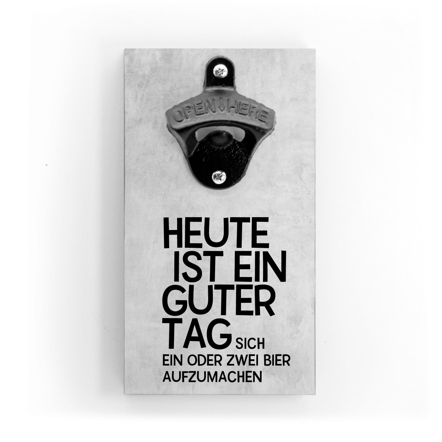 Flaschenöffner für die Wand - Heute ist ein guter Tag - mit Magnet- mit Magnet - Coole und lustige Deko für die Küche
