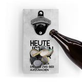 Flaschenöffner für die Wand - Heute ist ein guter Tag - mit Magnet- mit Magnet - Coole und lustige Deko für die Küche