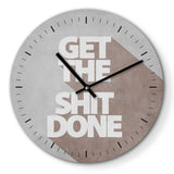 Wanduhr – Get Shit Done - 30cm