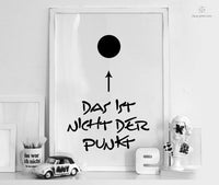 Print - Typo - Spruch - Das ist nicht der Punkt