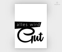 Print - Typo - Spruch - Alles wird Gut