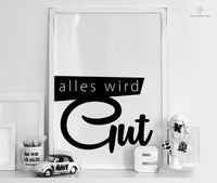 Print - Typo - Spruch - Alles wird Gut