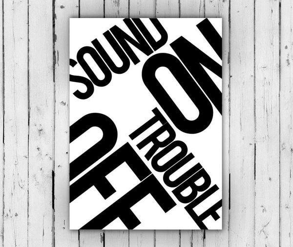 Print - Typo - Spruch - Sound on Trouble off