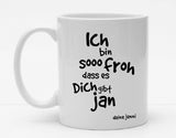 Personalisierbare Tasse mit Namen - Ich bin so froh dass es dich gibt - 325ml - Handmade