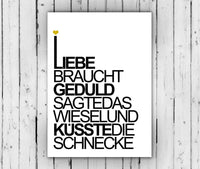 Print - Typo - Spruch - Liebe braucht Geduld