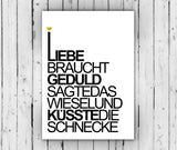 Print - Typo - Spruch - Liebe braucht Geduld