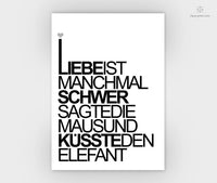 Print - Typo - Spruch - Liebe ist Schwer