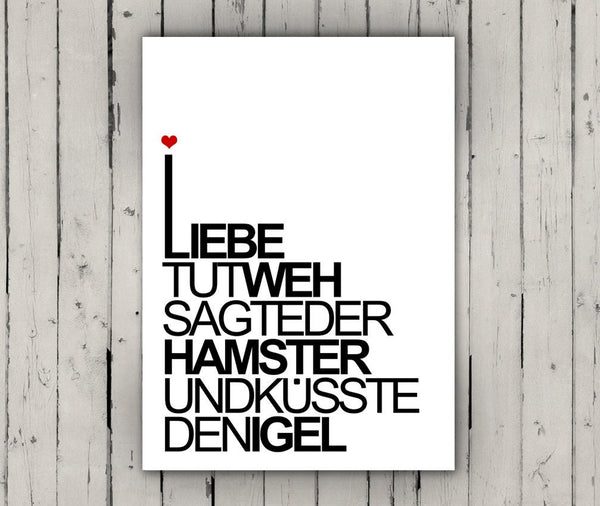 Print - Typo - Spruch - Liebe tut Weh