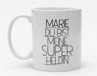 Personalisierbare Tasse mit Namen - Du bist meine Superheldin - 325ml - Handmade