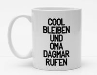 Personalisierbare Tasse - Cool Bleiben mit Name ? - 325ml - Handmade