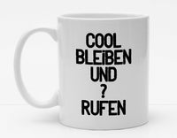 Personalisierbare Tasse - Cool Bleiben mit Name ? - 325ml - Handmade