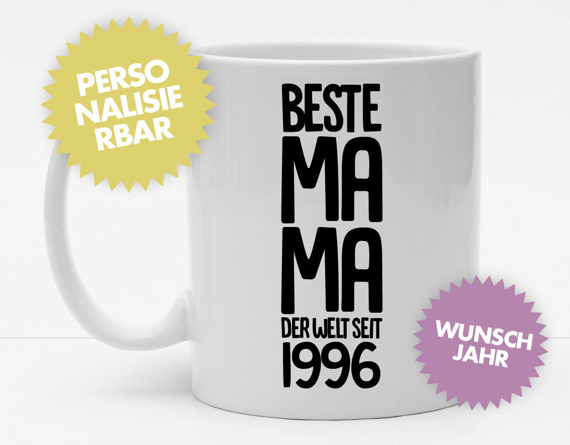 Personalisierbare Tasse mit Jahreszahl - Beste Mama der Welt seit ? - 325ml - Handmade