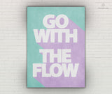 Print - Design - Go With The Flow