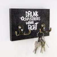 Schlüsselbrett - Typo - Drunk Octopusfriends Wanna Fight - Black Edition