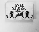 Schlüsselbrett - Typo - Drunk Octopusfriends Wanna Fight