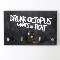 Schlüsselbrett - Typo - Drunk Octopus Wants To Fight - Black Edition