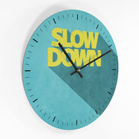 Wanduhr – Slow Down - 30cm